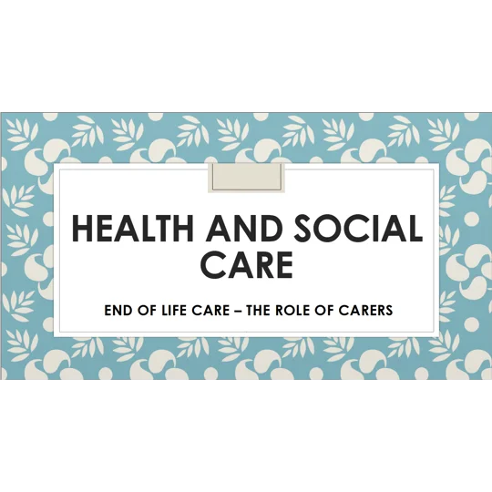 End of Life Care Role of the Carer Training Resources
