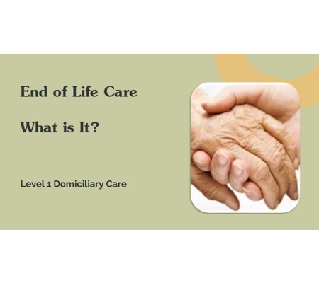 EOLC What is it? Domiciliary Care Level 1 Training Resources