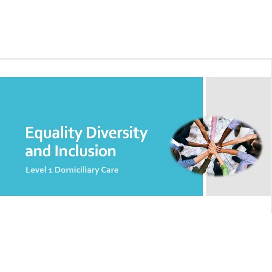 Equality Diversity & Inclusion Domiciliary Care Level 1 Traininbg Resources