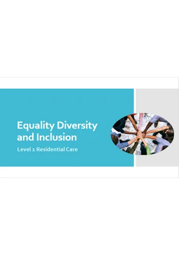 Equality Diversity & Inclusion Residential Care Level 1 Training Resources