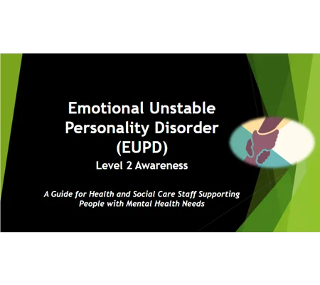 Emotionally Unstable Personality Disorder (EUPD) Awareness Level 2 Training Resources