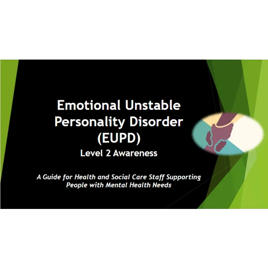 Emotionally Unstable Personality Disorder (EUPD) Awareness Level 2 Training Resources
