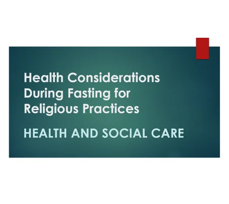 Fasting Health Considerations Training Resources