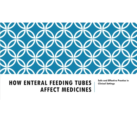Medication and Feeding Tubes Clinical Training Resources
