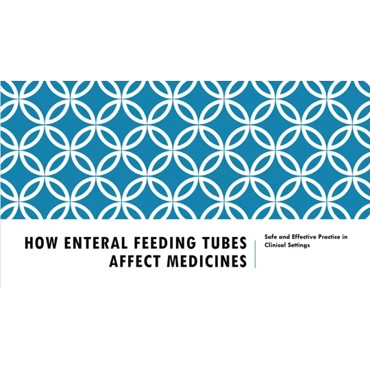 Medication and Feeding Tubes Clinical Training Resources