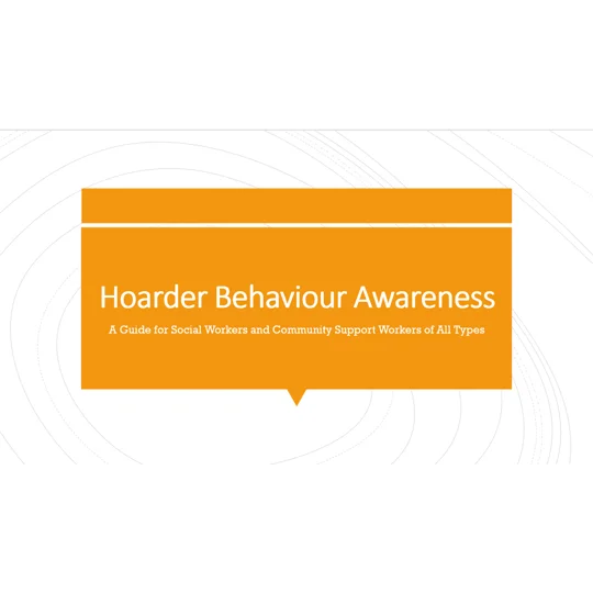 Hoarder Behaviour Awareness Training Resources