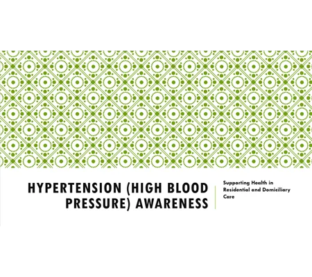 Hypertension Awareness Residential and Domiciliary Care Training Resources