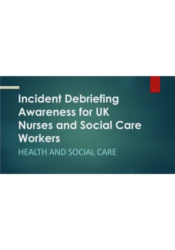 Incident Debriefing Awareness for Nurses & Social Care Workers Training Resources