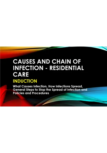 Induction - Residential Care - Causes and Chain of Infection Training Resources
