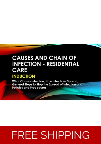 Induction - Residential Care - Causes and Chain of Infection