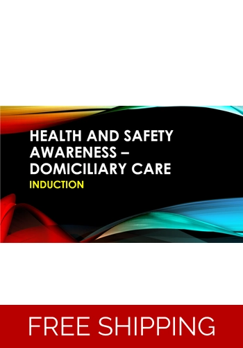 Induction - Domiciliary Care - Health and Safety