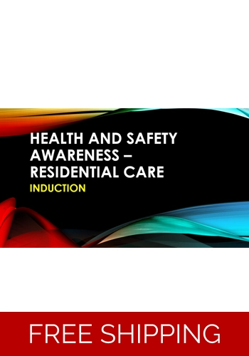 Induction - Residential Care - Health and Safety