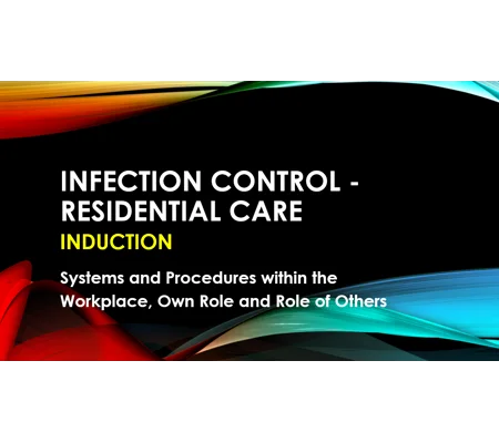 Induction - Residential Care - Infection Control Training Resources