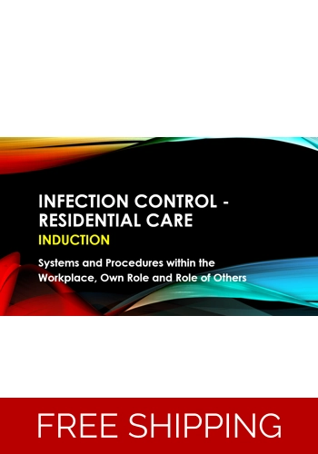 Induction - Residential Care - Infection Control Systems, Procedures, Roles