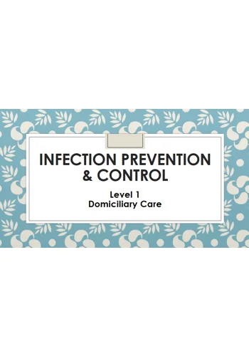 Infection Prevention & Control Domiciliary Care Level 1 Training Resources