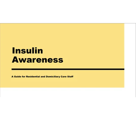 Insulin Awareness Guide for Care Staff Training Resources
