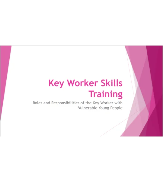 Key Worker Childrens Residential Care Introduction to Roles & Responsibilities Training Resources