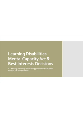 Learning Disabilities - Mental Capacity Act and Best Interests Decisions Training Resources