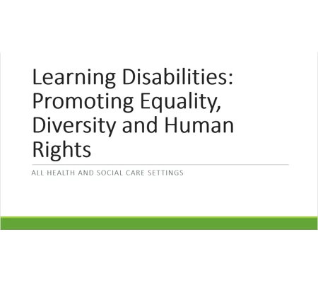 Learning Disabilities - Equality Diversity and Rights Training Resources