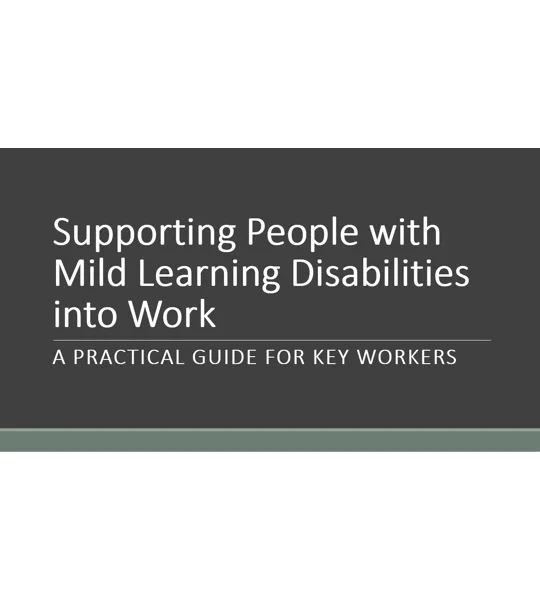 Learning Disabilities Mild - Supporting Work - Support Staff & Key Workers Training Resources