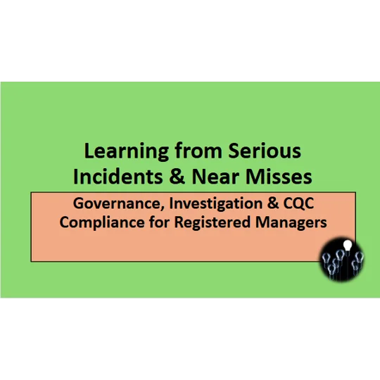 Serious Incidents and Near Misses Learning from Them Training Resources