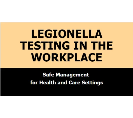 Legionella Testing in the Workplace Training Resources