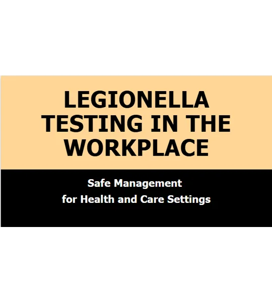 Legionella Testing in the Workplace Training Resources