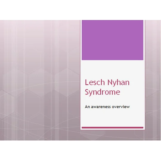 Lesch Nyhan Syndrome Awareness Training Resources