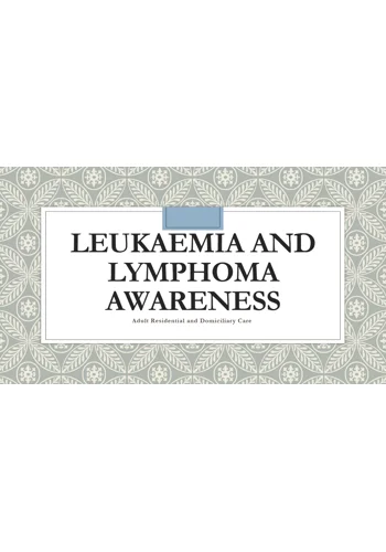 Leukaemia and Lymphoma Awareness Residential and Domiciliary Care Training Resources