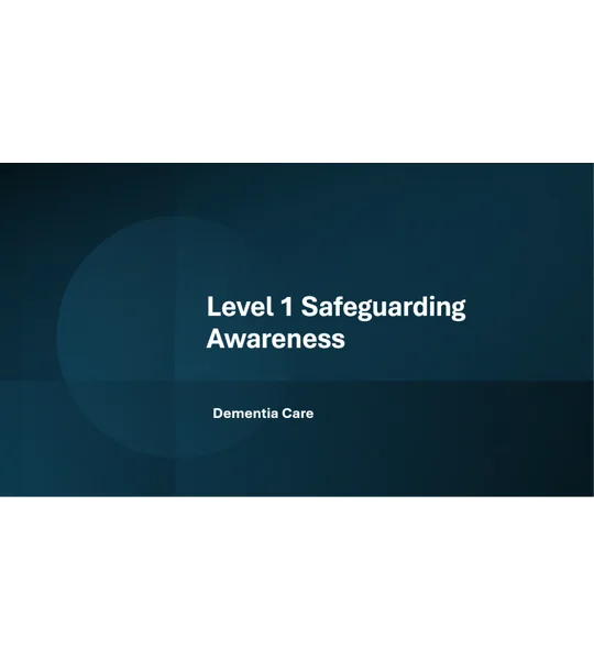 Dementia Care Safeguarding Awareness Level 1 Training Resources