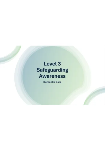 Dementia Care Safeguarding Awareness Level 3 Training Resources