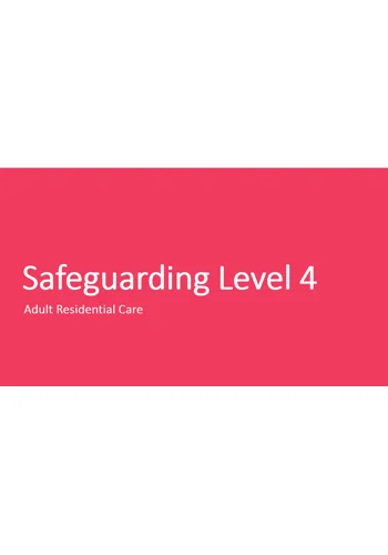 Adult Residential Care Safeguarding Awareness Level 4 Training Resources