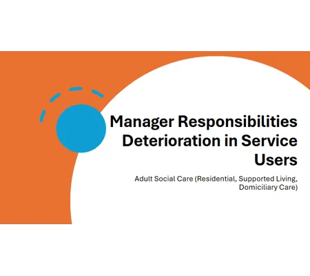 Deterioration in Service Users Manager Responsibilities Training Resources