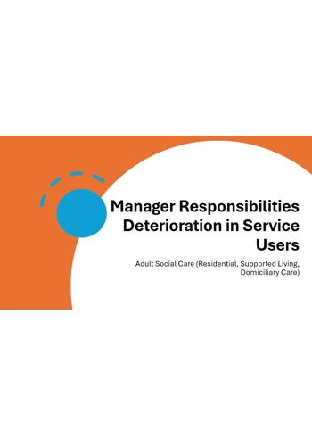 Deterioration in Service Users Manager Responsibilities Training Resources