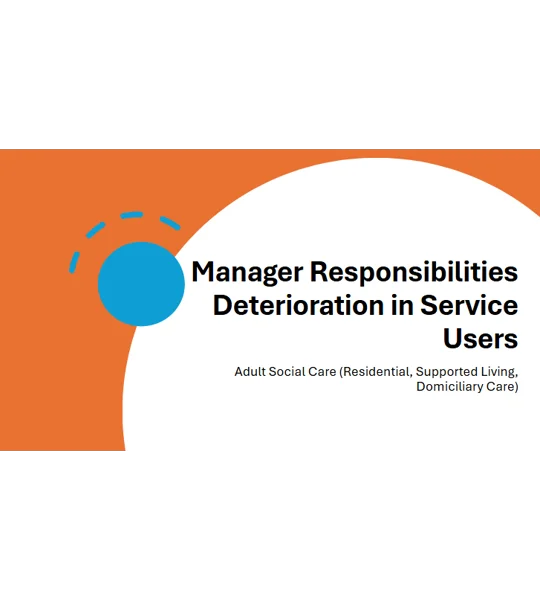 Deterioration in Service Users Manager Responsibilities Training Resources