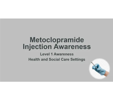 Metoclopramide Injection Awareness Level 1 Training Resources