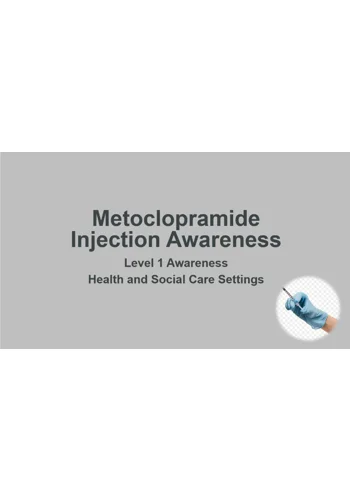 Metoclopramide Injection Awareness Level 1 Training Resources