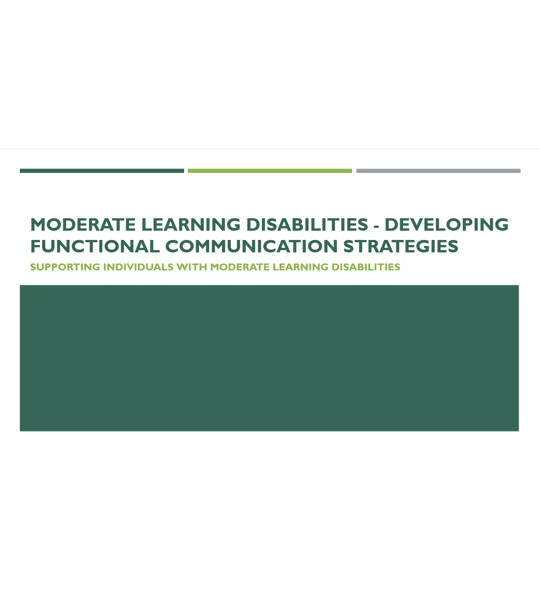 Learning Disabilities Moderate - Developing Functional Communication Strategies Training Resources