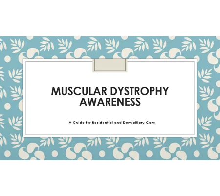 Muscular Dystrophy Awareness Training Resources