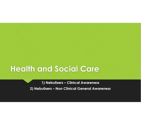 Nebulisers Awareness Clinical and Non Clinical Training Resources