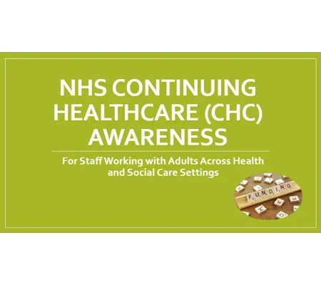 NHS Continuing Healthcare (CHC) Awareness Training Resources