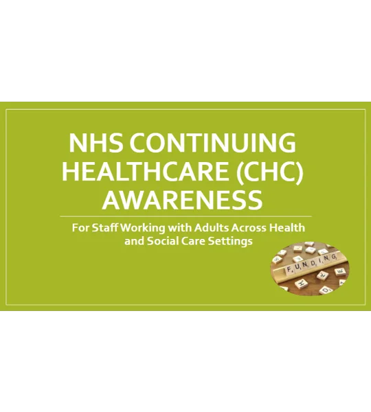 NHS Continuing Healthcare (CHC) Awareness Training Resources