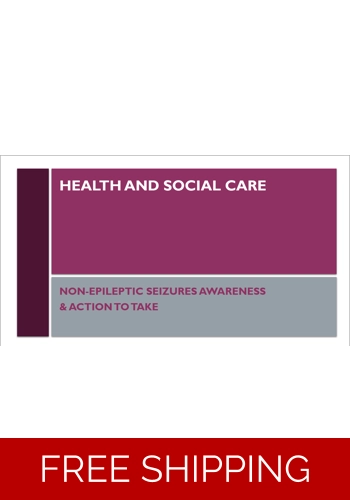 Epilepsy - Non-Epileptic Seizures - Awareness and Action to Take