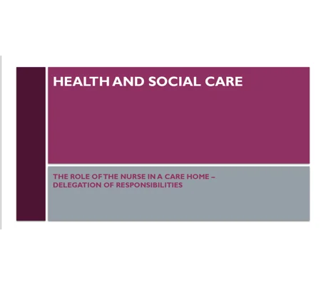 Role of the Nurse Delegation of Responsibilities Residential Care Training Resources