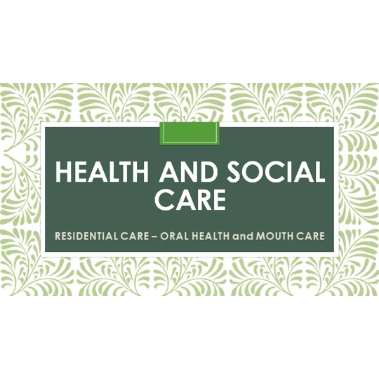 Oral Health Residential Care Training Resources