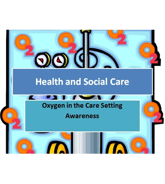 Oxygen Health and Safety in Residential Care Training Resources