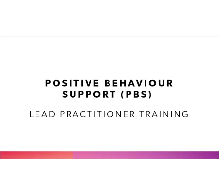 Positive Behaviour Support Lead Practitioner PBS Training Resources