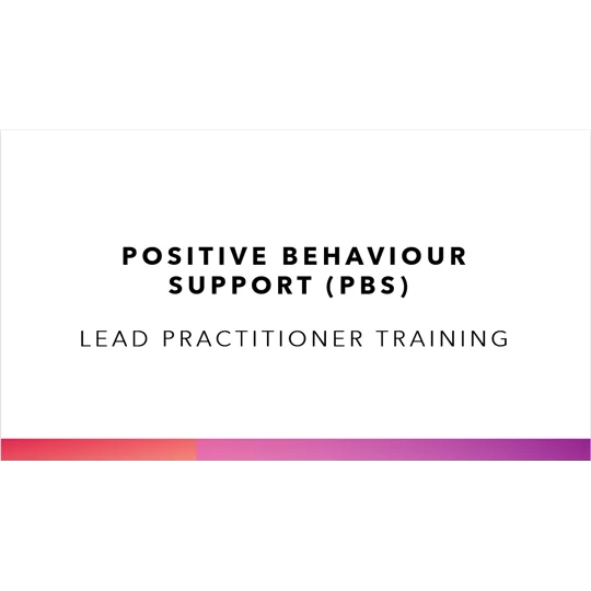 Positive Behaviour Support Lead Practitioner PBS Training Resources