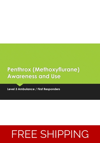 Medicines - Penthrox (Methoxyflurane) Awareness and Use - Level 3