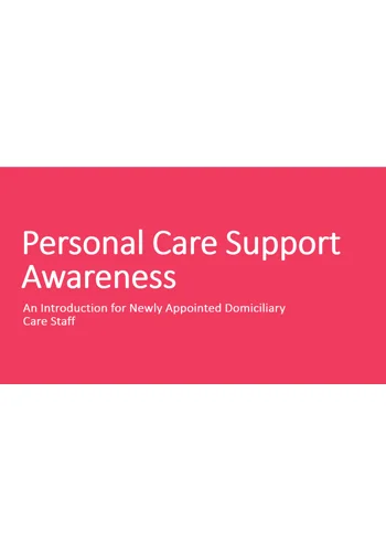 Personal Care Support Domiciliary Care Training Resources